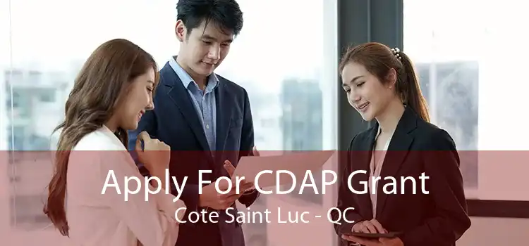 Apply For CDAP Grant Cote Saint Luc - QC