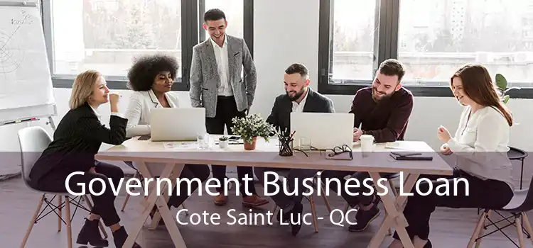 Government Business Loan Cote Saint Luc - QC